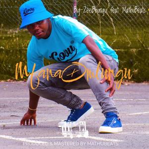 MfanaOmlungu (feat. MathuBeats) [Explicit]