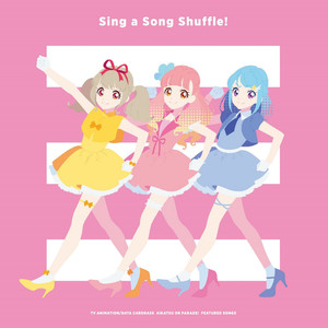 TVアニメ『アイカツオンパレード！』挿入歌アルバム「Sing a Song Shuffle!」