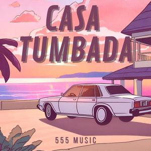 Casa Tumbada (Explicit)