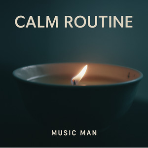 Calm Routine