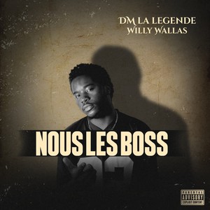 Nous les boss (Explicit)