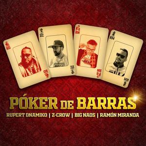 Poker de Barras(feat. Z-CROW, BIG NAOS & RAMON MIRANDA)