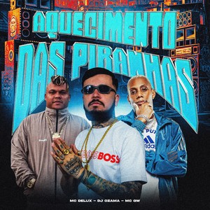AQUECIMENTO DAS PIRANHAS (Explicit)