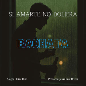 Si Amarte No Doliera (feat. Elian Ruiz)