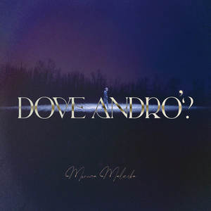 Dove andrò?