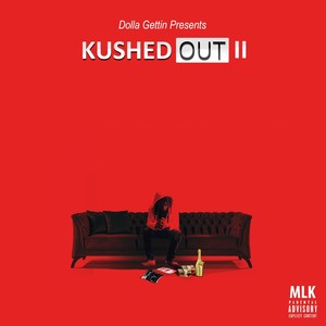 Kushed Out 2 (Explicit)