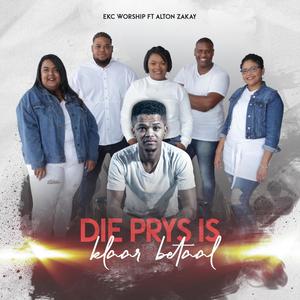 Die Prys Is Klaar Betaal (feat. Alton Zakay)