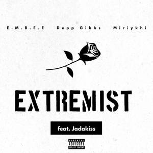 Extremist (Explicit)