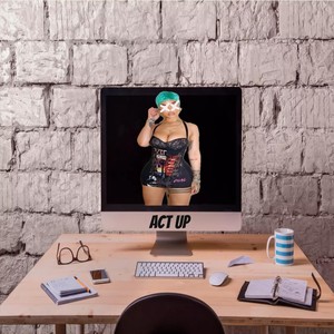 Act Up (Explicit)