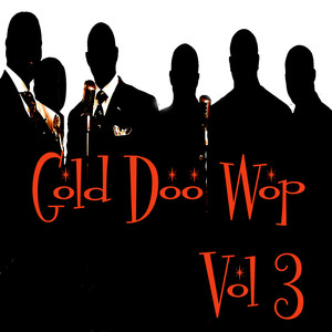 Gold Doo Wop Vol 3