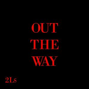 OUT THE WAY (feat. D Spliggs) [Explicit]