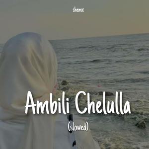 Ambili Chelulla (slowed)