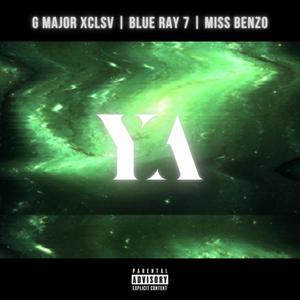 YA (feat. Blue Ray 7 & Benzo Berea) (Explicit)