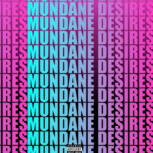 Mundane Desires (Explicit)