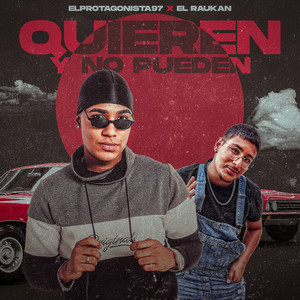 Quieren Y No Pueden (Explicit)