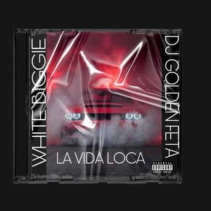 LA VIDA LOCA (feat. DJ GOLDEN FETA) [Explicit]