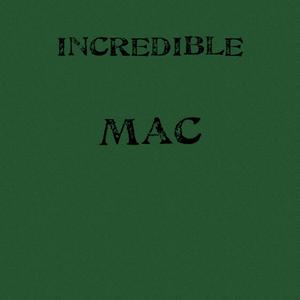 Incredible Mac (Explicit)