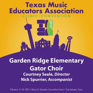 2015 Texas Music Educators Association (Tmea) : Garden Ridge Elementary Gator Choir