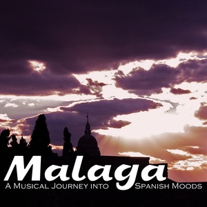 Malaga (A Musical Journey into Spanish Moods)