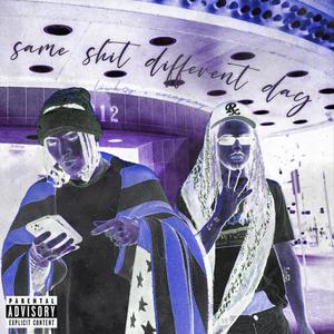 Same **** Different day (feat. lowk3y) (Explicit)