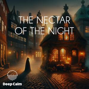 The Nectar of the night (Sleep story)