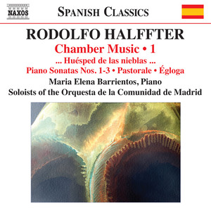 HALFFTER, R.: Chamber Music, Vol. 1 - … Huesped de las nieblas … / Piano Sonatas Nos. 1-3 / Pastorale / Egloga (Madrid Community Orchestra Soloists)