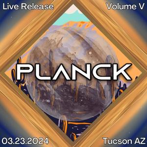 Live Release Volume V (3/23/2024 @ On The Rocks, Tucson AZ)