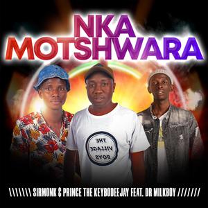 Nka Motshwara (feat. THE KEYBO, SirMonk & Dr Milk Boy)