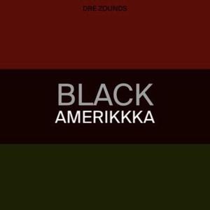 Black Amerikkka (Explicit)