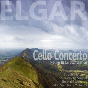 Elgar: Cello Concerto in E Minor, Op. 85: Pomp and Circumstance Marches Nos. 1 & 4