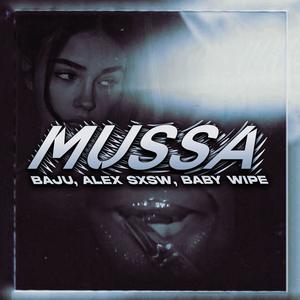 MUSSA (feat. BAJU & Baby Wipe) (Explicit)