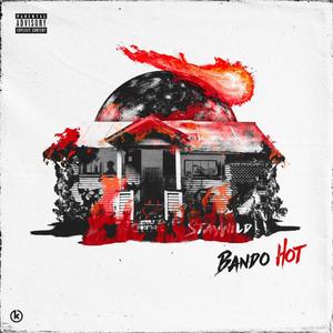 Bando Hot (Explicit)