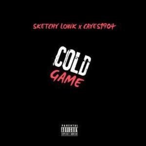 Cold Game (feat. Sketchy Lowk) [Explicit]