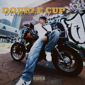 Double Cup (Explicit)