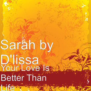 Your Love Is Better Than Life(feat. Dondi Ho, Abraham Cummings, Kalani Dabin & Ariki Foster)