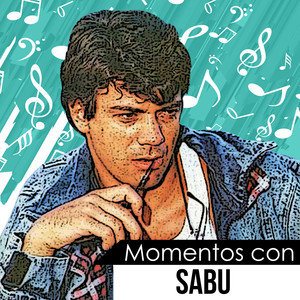 Momentos Con Sabu