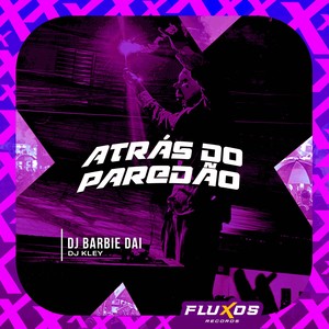 Atrás do Paredão (Explicit)