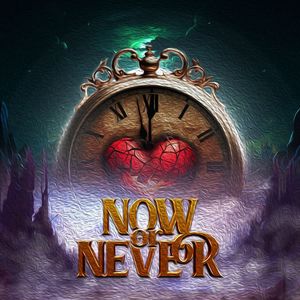 Now or Never