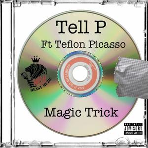 Magic Trick (feat. Teflon Picasso) (Explicit)