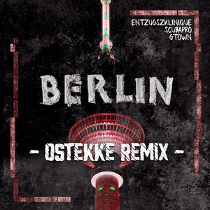 Berlin (OsTEKKe Remix|Explicit)