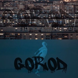 GOROD (prod. by minor celly) [Explicit]