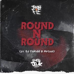 Round N Round (feat. Djflykidd & Mr Cool)