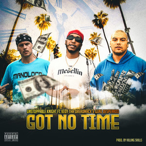 Got No Time (Explicit)