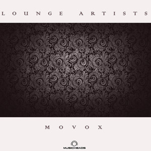 Lounge Artists Pres. MoVoX