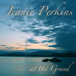 Jeanie Perkins at the Grand