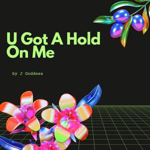 U Got A Hold On Me (Radio Edit|Explicit)