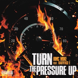 Turn The Pressure Up (feat. Babyfxce E) [Explicit]