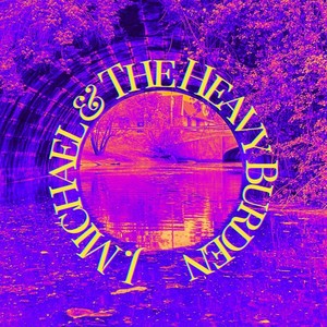 J. Michael & The Heavy Burden