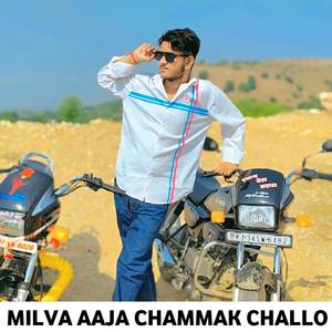 Milva Aaja chammak challo