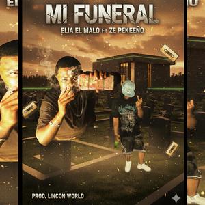 MI FUNERAL (feat. Elia El Malo)